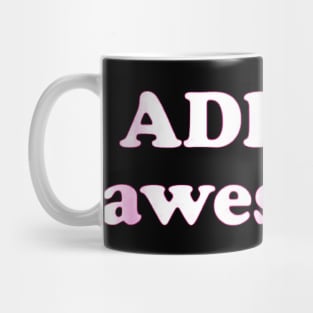 ADHD is awesome Mug